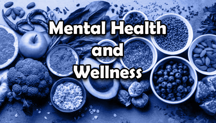 Mental Health and Wellness: Nutrition, Part 2